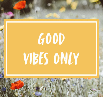 Good Vibes Only Good Vibes Only